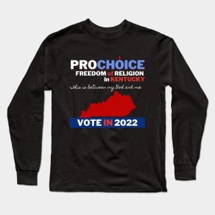 Pro Choice Kentucky (light on dark) Long Sleeve T-Shirt